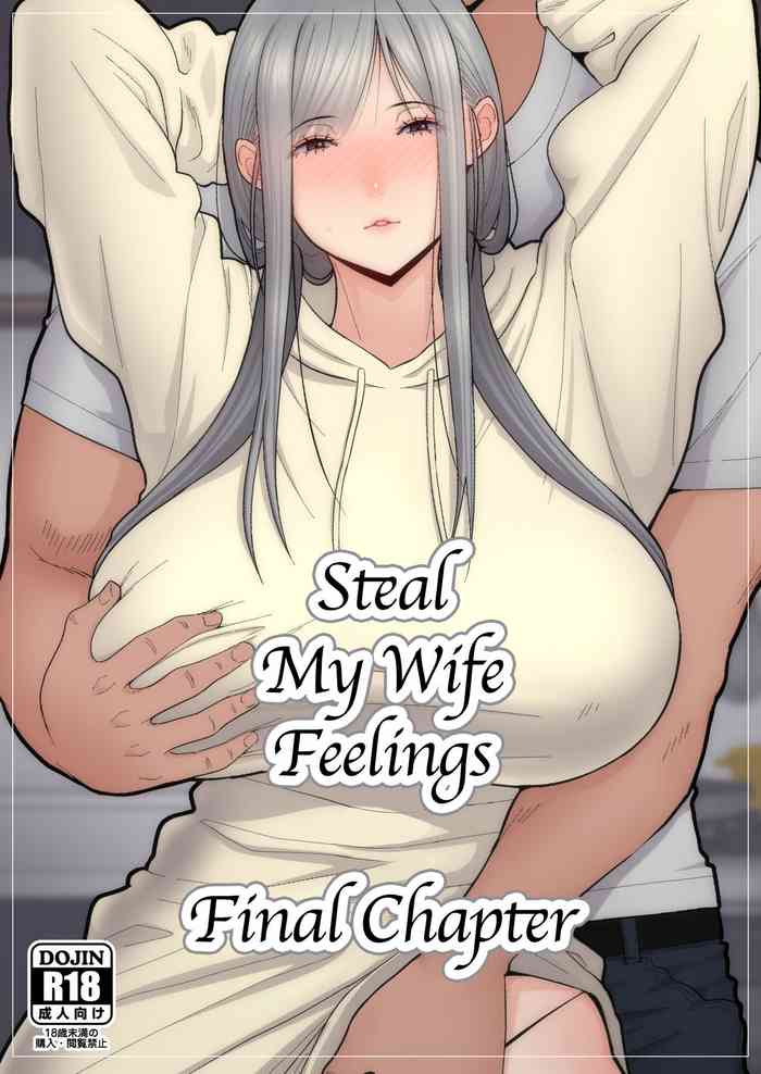 [tengohambre (Sueyuu)] Tsuma Omoi, Netorase Kanketsuhen | Steal My Wife Feelings Final Chapter [English] [Coffedrug]