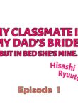 [Hisashi Ryuuto] My Classmate is My Dad's Bride, But in Bed She's Mine. (Ch.1-75) [English]