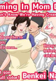[Natsume Benkei] Nichijou-teki ni Okaa-san ni Dasu Seikatsu - Otou-san ni Naisho no Nakadashi Ecchi Hen | Cumming In Mom Daily Dad Doesn't Know We're Having Creampie Sex [English]