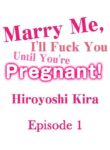 [Hiroyoshi Kira] Marry Me, I'll Fuck You Until You're Pregnant! (Ch.1-33) [English]
