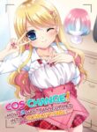 [TSF no F (Kagura Kurumi)] Cos-change! ~How I♂ was transformed into a cosplay gyaru♀~