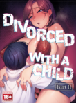 [Hatake no Oniku (Minamoto)] Batsuichi Komochi Kouhen | Divorced with a Child Part 2 [English] [2d-market.com] [Decensored] [Digital]