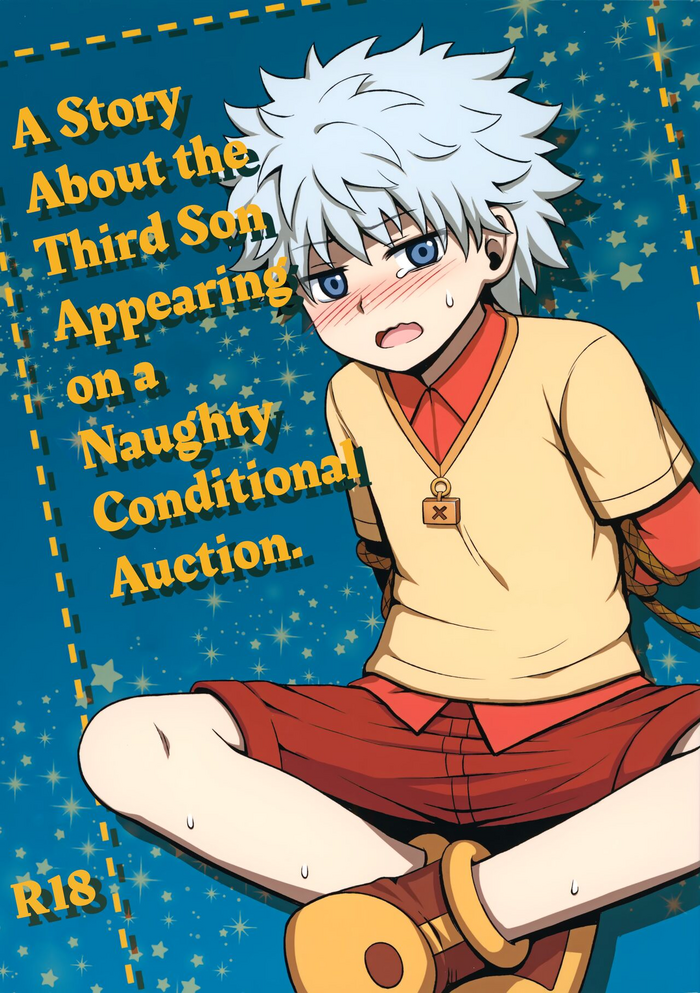 (C82) [Shounen Byoukan (Kanno Izuka)] Sannan ga Ecchi na Jouken Kyoubai ni Deru Ohanashi. | A Story About the Third Son Appearing on a Naughty Conditional Auction. (Hunter x Hunter) [English] {Chin²}