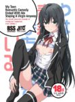 [Miyanchi (Miyagoe Yoshitsuki)] Douse Ore no Seishun Love Come wa DT de Owatteiru | My Teen Romantic Comedy Ended With Me Staying A Virgin Anyway (Yahari Ore no Seishun Love Come wa Machigatteiru.) [English] [Decensored] [Digital]