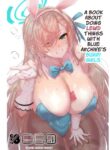 [GC-dan (Wakura)] BluArch Bunny-tachi to Ichaicha Ecchi Suru Hon. | A Book About Doing Lewd Things With Blue Archive's Bunny Girls. (Blue Archive) [English] [Nero"] [Digital]