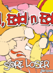 Sore Loser (Ed Edd n Eddy) [Blargsnarf]
