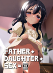 [Bizensiki Roroppu (Bizen)] Chichi + Musume + Sex = | Father + Daughter + Sex = [English] [head empty] [Digital]