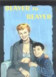 Beaver To Beaver (Leave It To Beaver) [Pandoras Box]