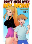 Don’t Mess With My Mom! [LewdToons]