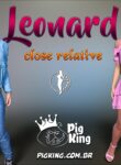 Close Relative – Leonard, Nininho, Julian [PigKing]