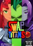 Swap Titans (Teen Titans) [TSFSingularity , TNGKBmarlon]