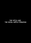 [Sekki Kettle Jidai (Sekki Kettle)] Majo to Royal Chikubi Hime | The Witch and the Royal Nipple Princess [English] [Kani-sama]