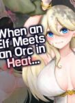 [Strange Spring Pictures (S.S.P)] Elf-san ga Hatsujou Orc ni Deattara... | When and Elf Meets an Orc in Heat... [English] [Shiromaru]