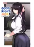 [hahayamoya (moya)] Oyasumi, Okaa-san I | Good Night, Mom I [English] [MisterNoOne]
