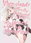 [Mainichi Kenkou Seikatsu (Healthyman)] Illya-chan o Kanzen Doui (Saimin) de Mama ni Suru Ero Hon | Illya-chan's Totally Consensual (Via Hypnosis) Journey to Motherhood (Fate/kaleid liner Prisma Illya) [English] [Xzosk] [Decensored] [Digital]