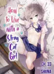 [Shiina] Noraneko Shoujo to no Kurashikata Ch. 33+34 | How to Live with a Stray Cat Girl Ch. 33+34 [English] [1 2 Translations]