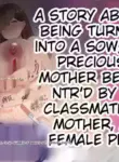 [Rorimuti] Boku no Taisetsu na Hahaoya ga Doukyuusei no Kusogaki ni Onaho Ika no Mesubuta ni Sarete shimau Hanashi Chuuhen | The story of how my beloved mother became my classmate's bitch/wife, Part 2