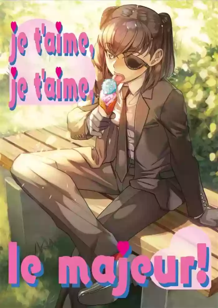Je t'aime,Je t'aime,le majeur!