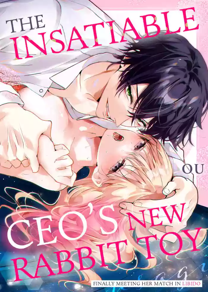 [OU] Zetsurin Shachou no Aigan Usagi ~Seiyoku no Tsuyoi Danjo ga Sex Shitara?~ | The Insatiable CEO's New Rabbit Toy -Finally Meeting Her Match in Libido- Chapter 1-12 [English]