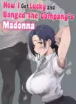 [Amatani Haruka] Kaisha no Madonna to Lucky de Yareta Hanashi | How I Got Lucky and Banged the Company's Madonna [English]