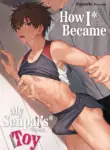 [C-O-Two- (Nayoshi)] How I Became My Senpais Toy [Eng]