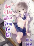 [Shiina] Noraneko Shoujo to no Kurashikata Ch. 33-43 | How to Live with a Stray Cat Girl Ch. 33-43 [English] [1 2 Translations]