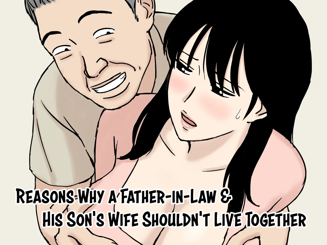 [Urakan] Gifu to Musuko no Yome wa Doukyo Shinai Hou ga Ii Riyuu | Reasons Why a Father-in-Law and His Son's Wife Shouldn't Live Together [English]