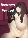 [Rugao House (Rugao)] Hoshokusha Domo no Period | Hunters Period [English] [Digital] [Poranya]