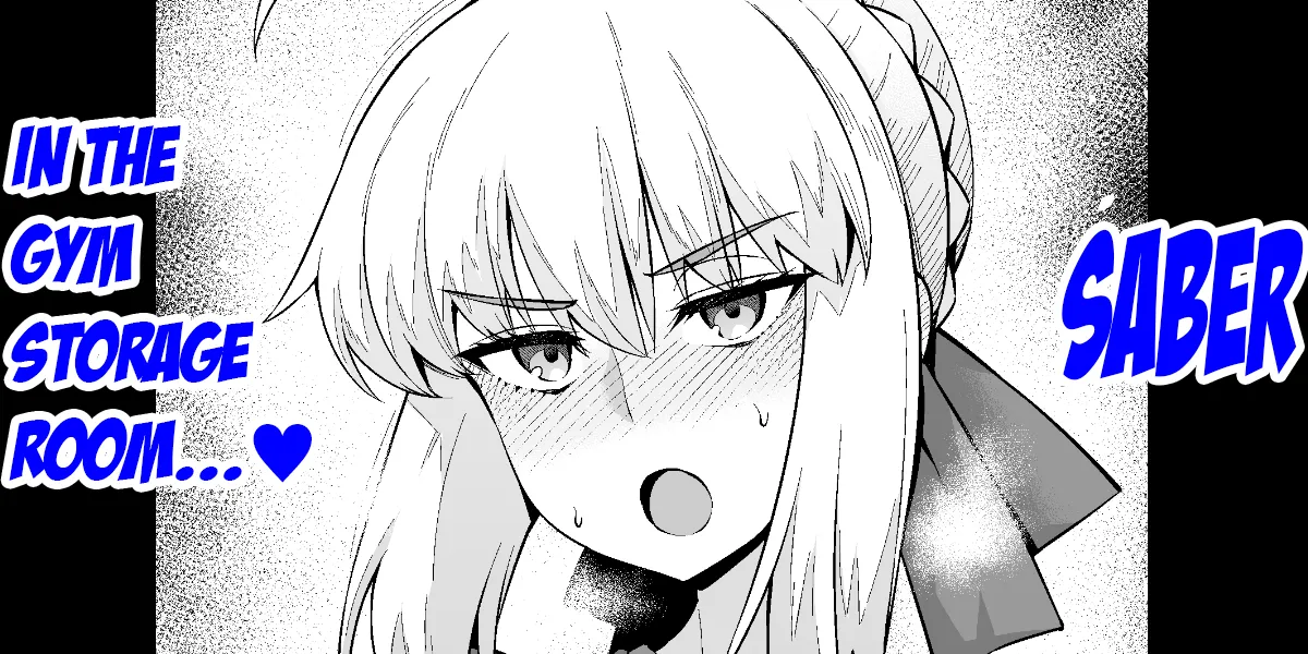 [Ankoman] Saber, Taiiku Souko de... | Saber, in the gym storage room❤ (Fate/stay night) [English] [Aishi21]