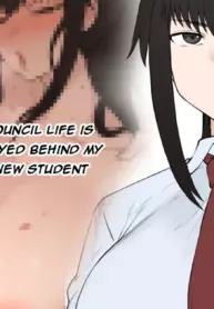 My Happy Student Council Life Is Slowly Being Destroyed Behind My Back By A Playboy New Student