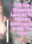 [Seika Kairaku Shoten (Nishibi Mitsuba)]The Big-Breasted Lady at the Delivery Destination Is Way Too Lewd [Digital][English][MTL]