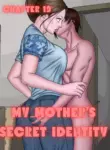My Mother's Secret Identity [Adun | Danny Sulca , RawlyRawls] - Chapter 19